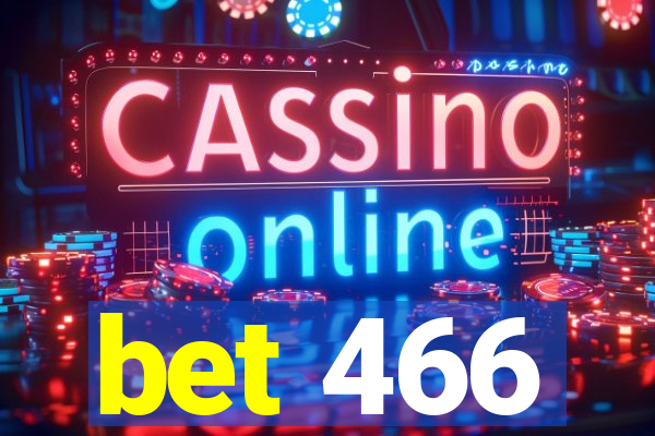 bet 466